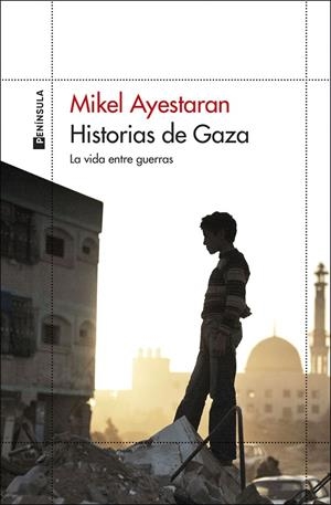 Historias de Gaza | 9788411003568 | Ayestaran, Mikel | Llibres.cat | Llibreria online en català | La Impossible Llibreters Barcelona