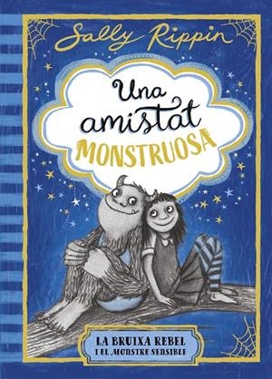 Una amistat monstruosa 1. La bruixa rebel i el monstre sensible | 9791387519384 | Rippin, Sally | Llibres.cat | Llibreria online en català | La Impossible Llibreters Barcelona