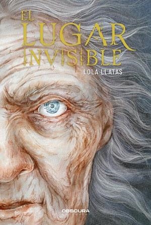 El lugar invisible | 9788412666250 | Llatas, Lola | Llibres.cat | Llibreria online en català | La Impossible Llibreters Barcelona