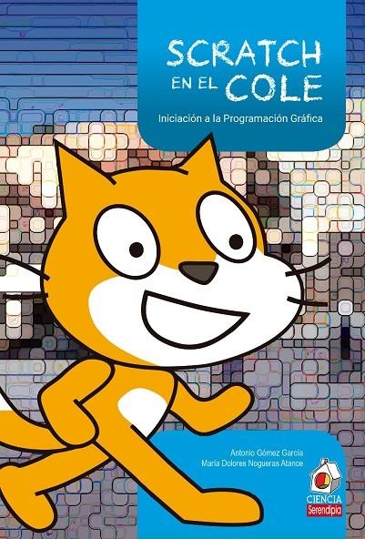 Scratch en el cole | 9788412582420 | Gómez García, Antonio/Nogueras Atance, María Dolores | Llibres.cat | Llibreria online en català | La Impossible Llibreters Barcelona