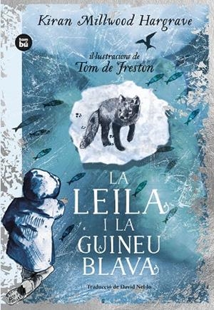 La Leila i la guineu blava | 9788483439869 | Millwood Hargrave, Kiran | Llibres.cat | Llibreria online en català | La Impossible Llibreters Barcelona