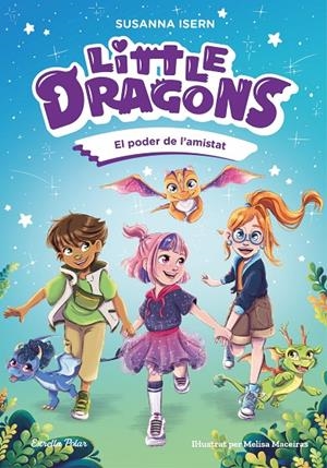 Little Dragons 2. El poder de l'amistat | 9791387519797 | Isern, Susanna | Llibres.cat | Llibreria online en català | La Impossible Llibreters Barcelona