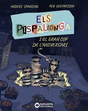 Els Pispallonga i el gran cop de l'aniversari | 9788448965242 | Sparring, Anders | Llibres.cat | Llibreria online en català | La Impossible Llibreters Barcelona