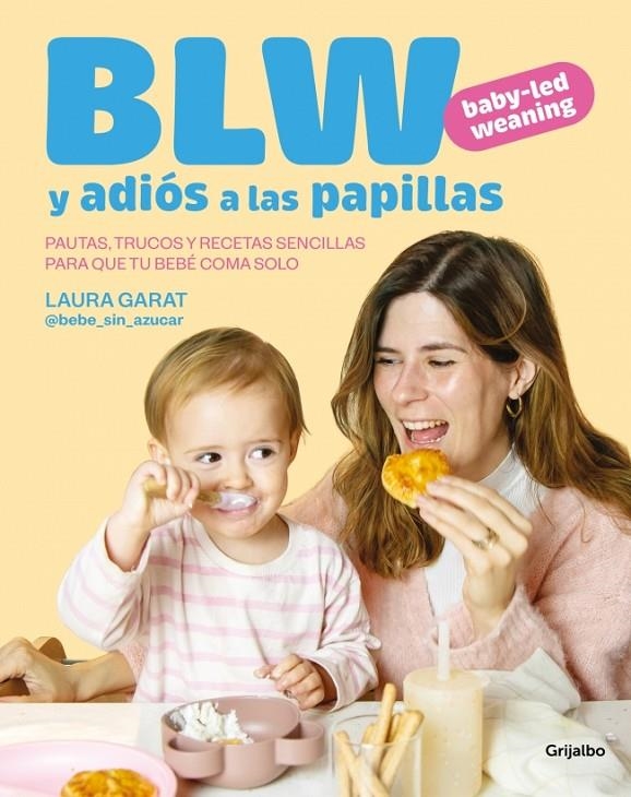Baby-led weaning y adiós a las papillas | 9788425369513 | Garat (@keto_con_laura y @bebe_sin_azucar), Laura | Llibres.cat | Llibreria online en català | La Impossible Llibreters Barcelona
