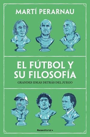 El fútbol y su filosofía | 9788410442153 | Perarnau, Martí | Llibres.cat | Llibreria online en català | La Impossible Llibreters Barcelona