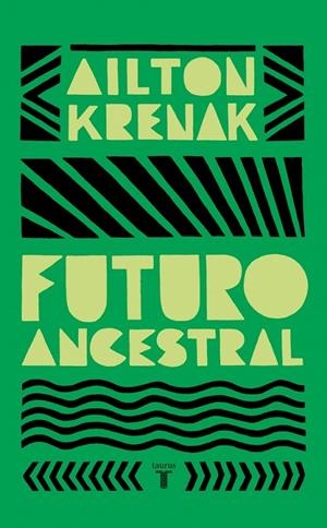 Futuro ancestral | 9788430627325 | Krenak, Ailton | Llibres.cat | Llibreria online en català | La Impossible Llibreters Barcelona