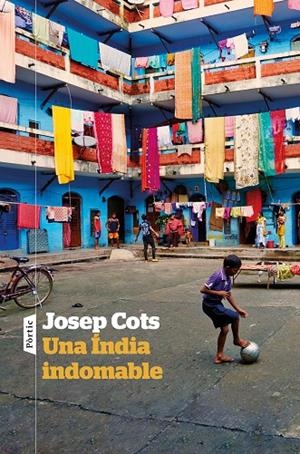 Una Índia indomable | 9788498096040 | Cots, Josep | Llibres.cat | Llibreria online en català | La Impossible Llibreters Barcelona