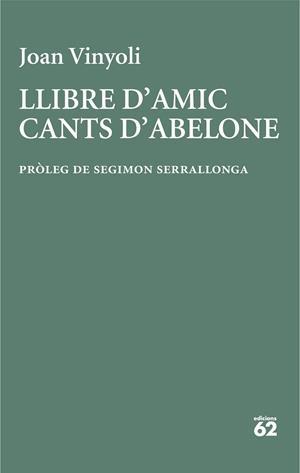 Llibre d'amic/Cants d'Abelone | 9788429782684 | Vinyoli, Joan | Llibres.cat | Llibreria online en català | La Impossible Llibreters Barcelona