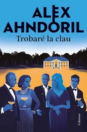 Trobaré la clau | 9788466433884 | Ahndoril, Alex | Llibres.cat | Llibreria online en català | La Impossible Llibreters Barcelona