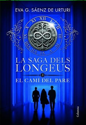 La saga dels longeus 3. El Camí del Pare | 9788466433860 | García Sáenz de Urturi, Eva | Llibres.cat | Llibreria online en català | La Impossible Llibreters Barcelona