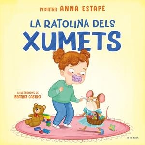 La ratolina dels xumets | 9788419910837 | Estapé, Anna | Llibres.cat | Llibreria online en català | La Impossible Llibreters Barcelona