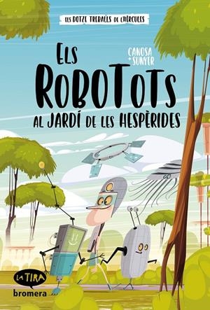 Els Robotots al jardí de les Hespèrides | 9788413584911 | Oriol Canosa | Llibres.cat | Llibreria online en català | La Impossible Llibreters Barcelona