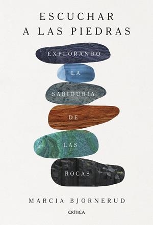 Escuchar a las piedras | 9788491997467 | Bjornerud, Marcia | Llibres.cat | Llibreria online en català | La Impossible Llibreters Barcelona