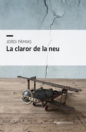 La claror de la neu | 9788413036281 | Pàmias Gtau, Jordi | Llibres.cat | Llibreria online en català | La Impossible Llibreters Barcelona