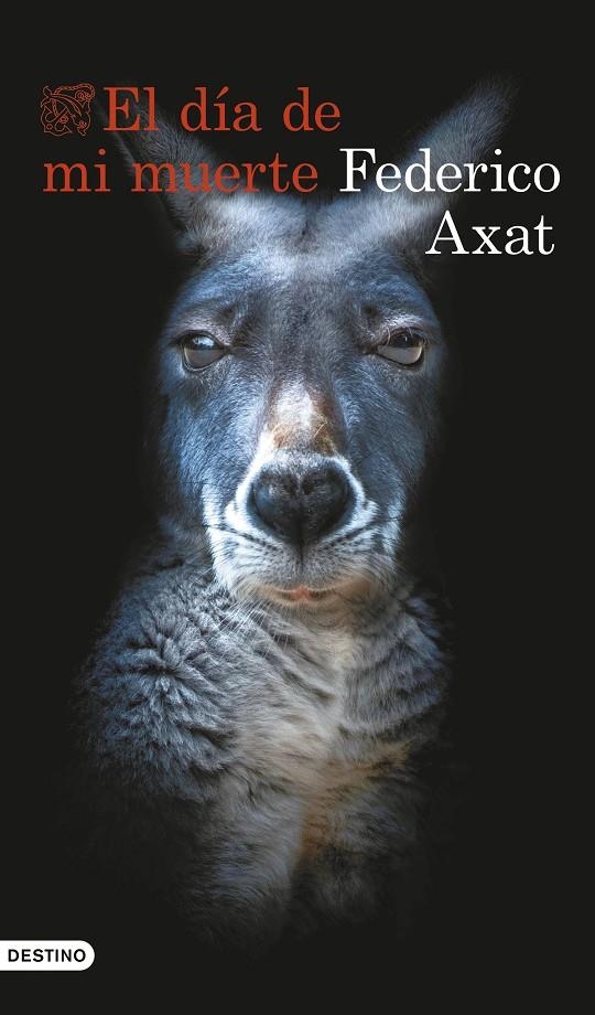El día de mi muerte | 9788423367368 | Axat, Federico | Llibres.cat | Llibreria online en català | La Impossible Llibreters Barcelona