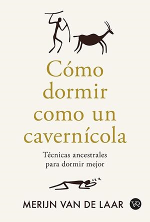 Cómo dormir como un cavernícola | 9791387601041 | Van de Laar, Merijin | Llibres.cat | Llibreria online en català | La Impossible Llibreters Barcelona
