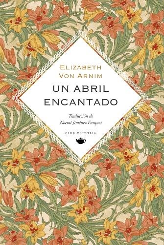 Un abril encantado | 9788412983708 | von Arnim, Elizabeth | Llibres.cat | Llibreria online en català | La Impossible Llibreters Barcelona
