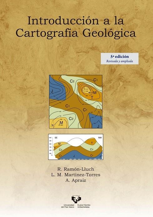 Introducción a la cartografía geológica | 9788490828618 | Martínez Torres, Luis Miguel/Ramón Lluch, Rafael/Apraiz Atutxa, Arturo | Llibres.cat | Llibreria online en català | La Impossible Llibreters Barcelona