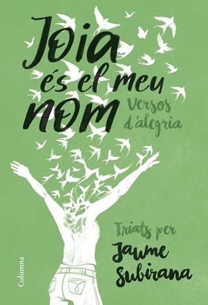 Joia és el meu nom | 9788466433761 | Subirana, Jaume | Llibres.cat | Llibreria online en català | La Impossible Llibreters Barcelona