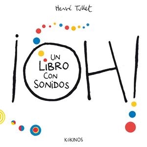 ¡Oh! un libro con sonidos | 9788419475824 | Tullet, Hervé | Llibres.cat | Llibreria online en català | La Impossible Llibreters Barcelona