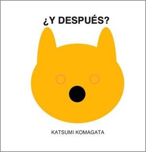 Y DESPUÉS? | 9789569569401 | Komagata, Katsumi | Llibres.cat | Llibreria online en català | La Impossible Llibreters Barcelona