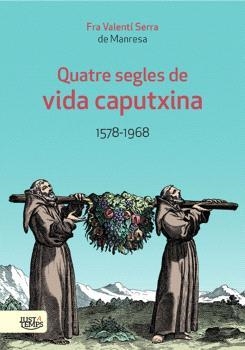 Quatre segles de vida caputxina 1578-1968 | 9788412798517 | Serra Fornell, Valentí | Llibres.cat | Llibreria online en català | La Impossible Llibreters Barcelona