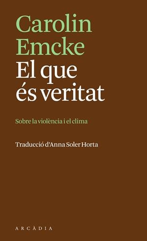 El que és veritat | 9788412876666 | Emcke, Carolin | Llibres.cat | Llibreria online en català | La Impossible Llibreters Barcelona