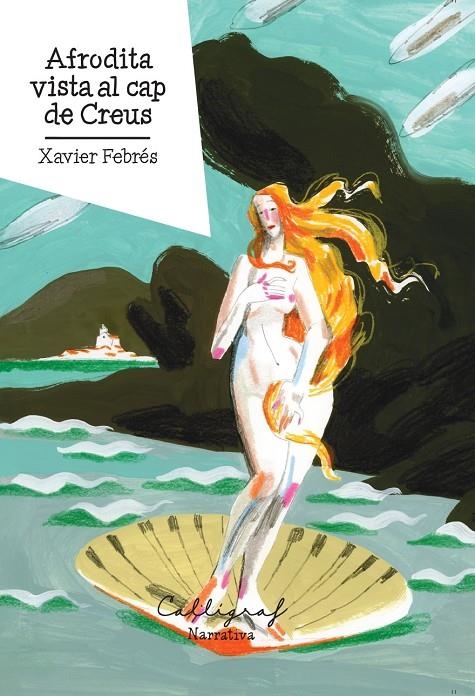 Afrodita vista al cap de Creus | 9788412996531 | Febrés, Xavier | Llibres.cat | Llibreria online en català | La Impossible Llibreters Barcelona