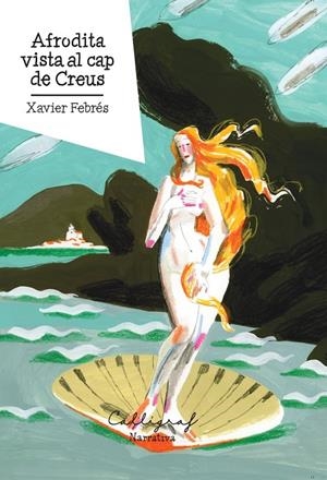 Afrodita vista al cap de Creus | 9788412996531 | Febrés, Xavier | Llibres.cat | Llibreria online en català | La Impossible Llibreters Barcelona