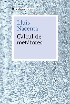 Càlcul de metàfores | 9788410009653 | Nacenta, Lluís | Llibres.cat | Llibreria online en català | La Impossible Llibreters Barcelona