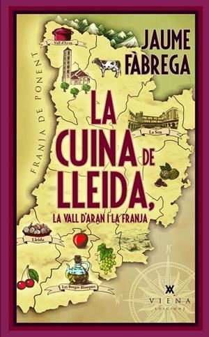 La cuina de Lleida, la Vall d'Aran i la Franja | 9788419474827 | Fàbrega, Jaume | Llibres.cat | Llibreria online en català | La Impossible Llibreters Barcelona