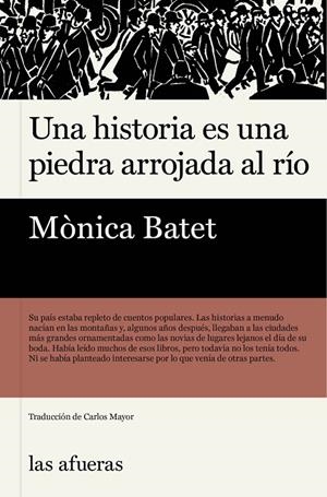 Una historia es una piedra arrojada al rio | 9788412945959 | Batet, Mònica | Llibres.cat | Llibreria online en català | La Impossible Llibreters Barcelona