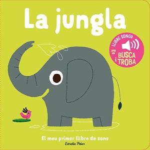 La jungla. El meu primer llibre de sons | 9788413899381 | Billet, Marion | Llibres.cat | Llibreria online en català | La Impossible Llibreters Barcelona