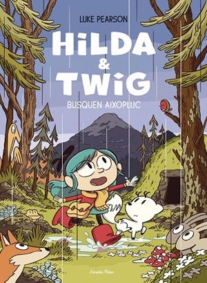 Hilda & Twig . Hilda i Twig busquen aixopluc | 9788413899589 | Pearson, Luke | Llibres.cat | Llibreria online en català | La Impossible Llibreters Barcelona