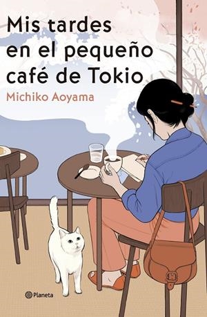 Mis tardes en el pequeño café de Tokio | 9788408303466 | Aoyama, Michiko | Llibres.cat | Llibreria online en català | La Impossible Llibreters Barcelona