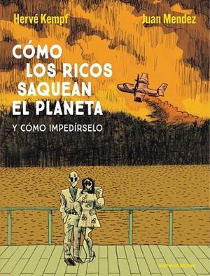 Cómo los ricos saquean el planeta | 9788419393593 | Kempf, Hervé/Mendez, Juan | Llibres.cat | Llibreria online en català | La Impossible Llibreters Barcelona