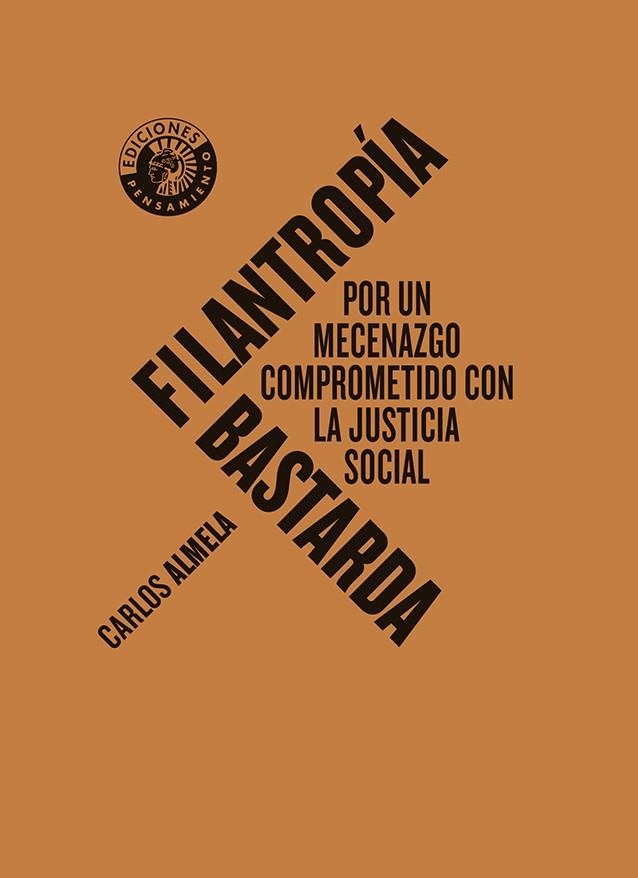 Filantropía bastarda | 9788412778489 | Almela, Carlos | Llibres.cat | Llibreria online en català | La Impossible Llibreters Barcelona