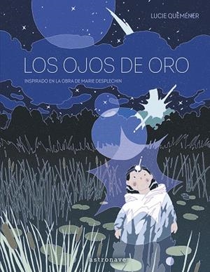 LOS OJOS DE ORO | 9788467975758 | LUCIE QUEMENER/MARIE DESPLECHIN | Llibres.cat | Llibreria online en català | La Impossible Llibreters Barcelona