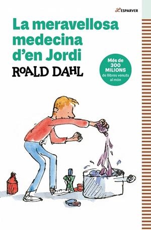 La meravellosa medecina d'en Jordi | 9788410190757 | Dahl, Roald | Llibres.cat | Llibreria online en català | La Impossible Llibreters Barcelona