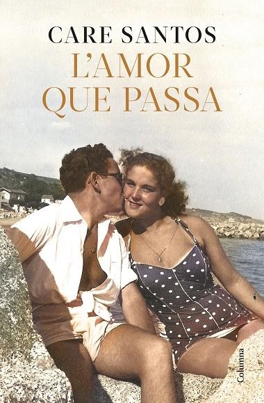 L'amor que passa | 9788466433730 | Santos, Care | Llibres.cat | Llibreria online en català | La Impossible Llibreters Barcelona