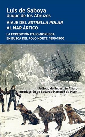 Viaje del Estrella Polar al mar Ártico | 9788419969255 | Saboya, Luis de/Martínez de Pisón, Eduardo/Álvaro, Sebastián | Llibres.cat | Llibreria online en català | La Impossible Llibreters Barcelona