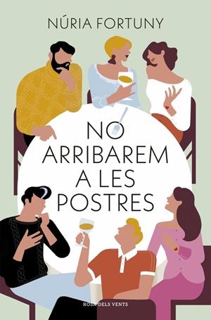 No arribarem a les postres | 9788410256811 | Fortuny, Núria | Llibres.cat | Llibreria online en català | La Impossible Llibreters Barcelona