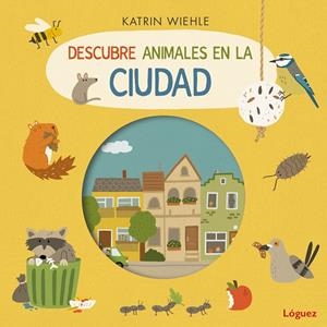 Descubre animales en la ciudad | 9788412839593 | Wiehle, Katrin | Llibres.cat | Llibreria online en català | La Impossible Llibreters Barcelona