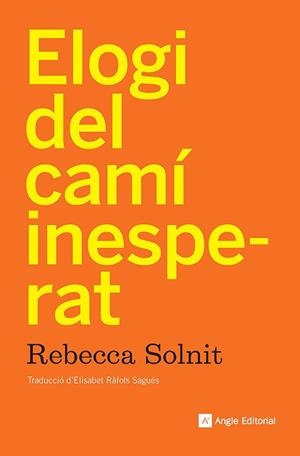 Elogi del camí inesperat | 9788410112919 | Solnit, Rebecca | Llibres.cat | Llibreria online en català | La Impossible Llibreters Barcelona