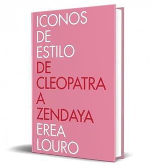 Iconos de estilo | 9788401033872 | Louro, Erea | Llibres.cat | Llibreria online en català | La Impossible Llibreters Barcelona