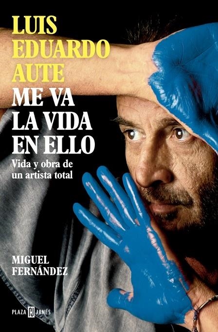 Luis Eduardo Aute: Me va la vida en ello | 9788401030857 | Fernández, Miguel | Llibres.cat | Llibreria online en català | La Impossible Llibreters Barcelona