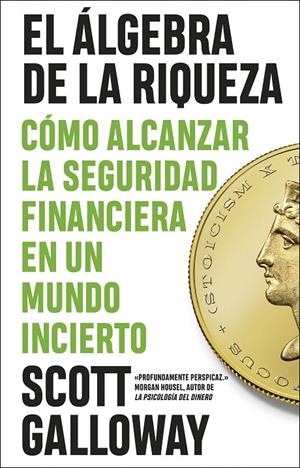 El álgebra de la riqueza | 9788411003803 | Galloway, Scott | Llibres.cat | Llibreria online en català | La Impossible Llibreters Barcelona