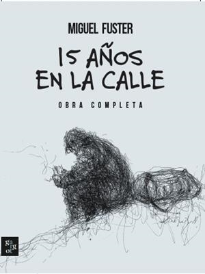 15 años en la calle. | 9788412904376 | Fuster, Miguel | Llibres.cat | Llibreria online en català | La Impossible Llibreters Barcelona