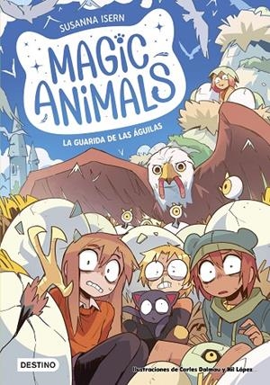 Magic Animals 10. La guarida de las águilas | 9788408303961 | Isern, Susanna/Dalmau, Carles/López, Nil | Llibres.cat | Llibreria online en català | La Impossible Llibreters Barcelona