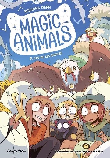 Magic Animals 10. El cau de les àguiles | 9791387519940 | Isern, Susanna | Llibres.cat | Llibreria online en català | La Impossible Llibreters Barcelona
